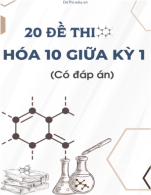 Bộ 20 Đề thi Hóa 10 giữa kì 1 (Có đáp án)